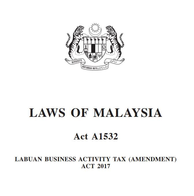 LABUAN BUSINESS ACTIVITY TAX (AMENDMENT) ACT 2017 - A1532