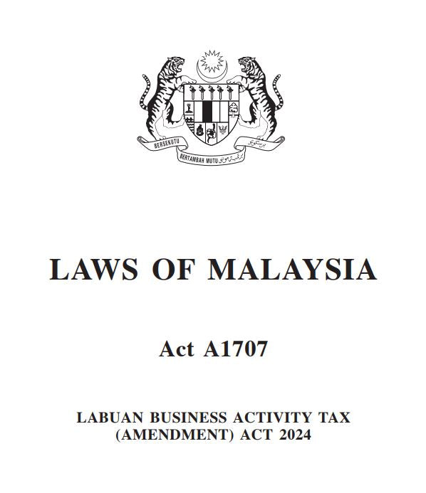 LABUAN BUSINESS ACTIVITY TAX (AMENDMENT) ACT 2024 - A1707