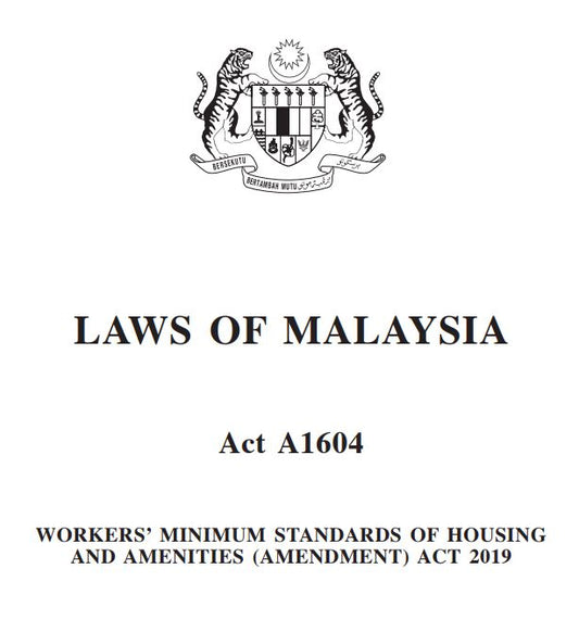 WORKERS’ MINIMUM STANDARDS OF HOUSING AND AMENITIES (AMENDMENT) ACT 2019 - A1604