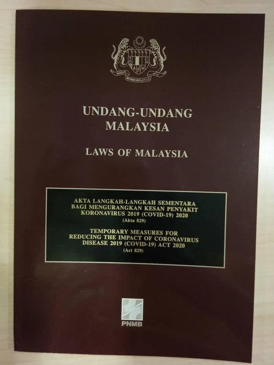 AKTA LANGKAH-LANGKAH SEMENTARA BAGI MENGURANGKAN KESAN PENYAKIT KORONAVIRUS 2019 (COVID-19) 2020 (AKTA 829)