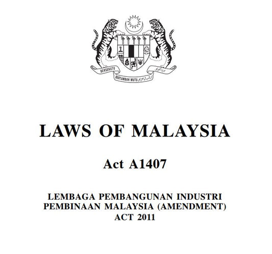 Pindaan Akta Lembaga Pembangunan Industri Pembinaan Malaysia 2011 (A1407)